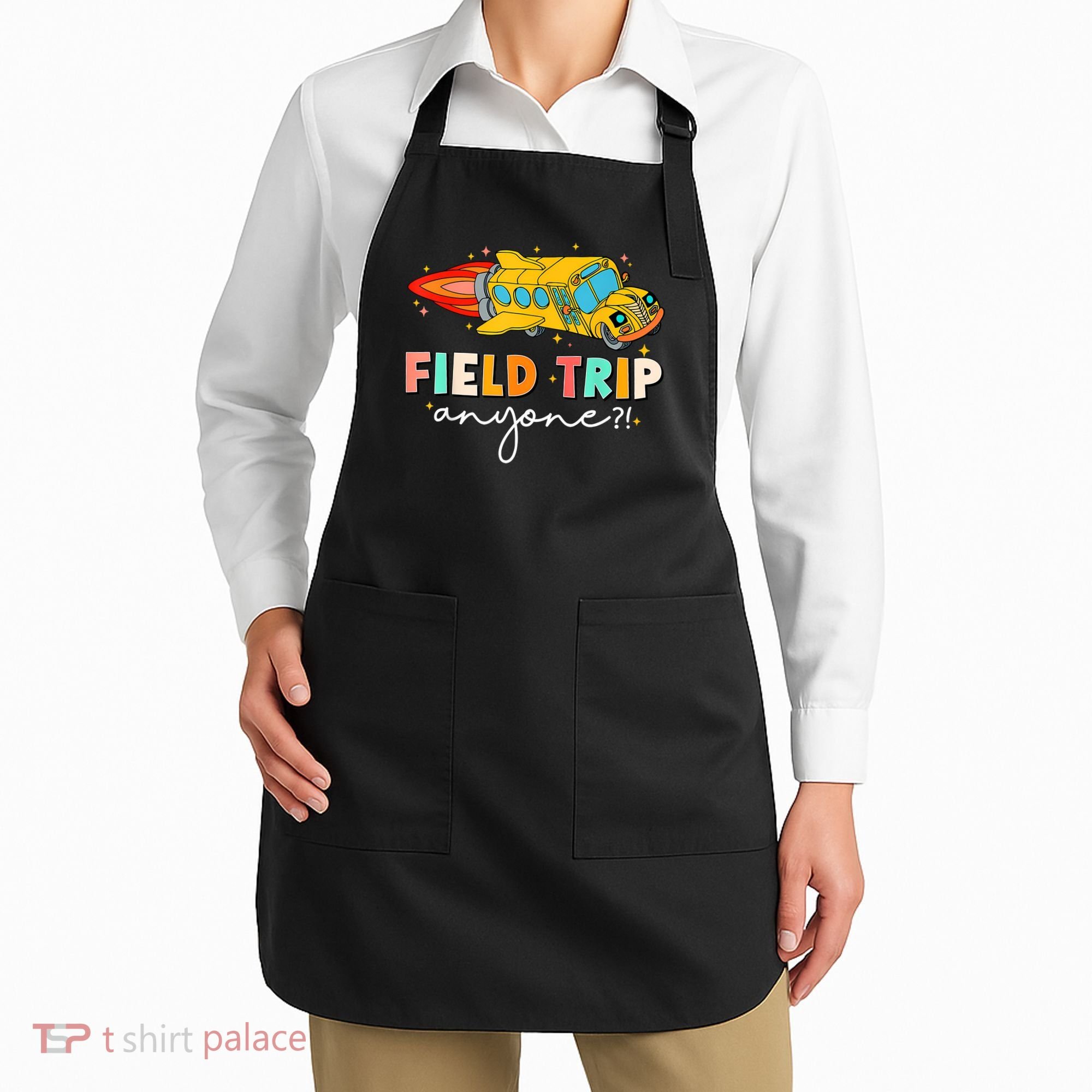 Field Trip Anyone Field Day Teachers Apron