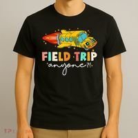 Field Trip Anyone Field Day Teachers T-Shirt thumb 3