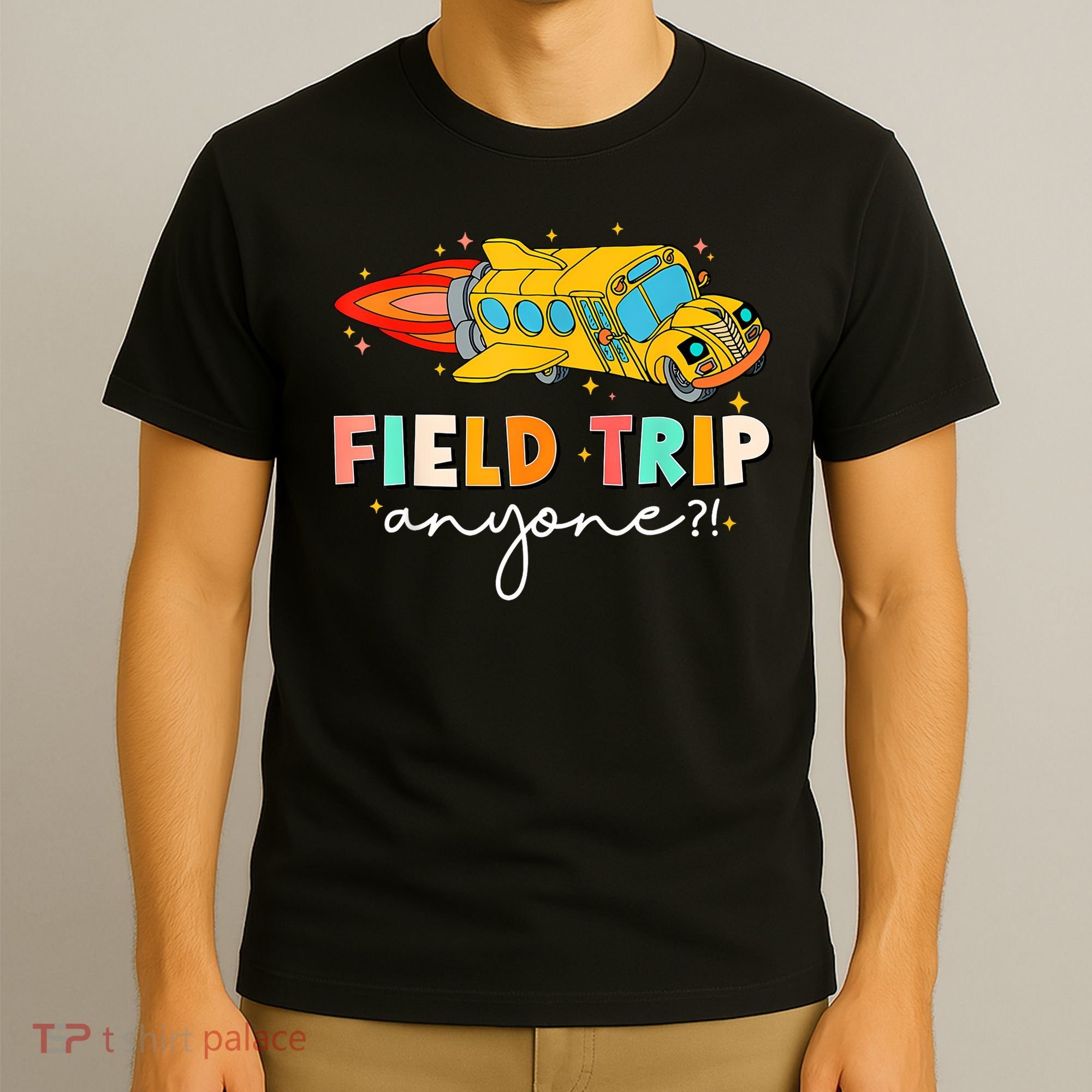 Field Trip Anyone Field Day Teachers T-Shirt