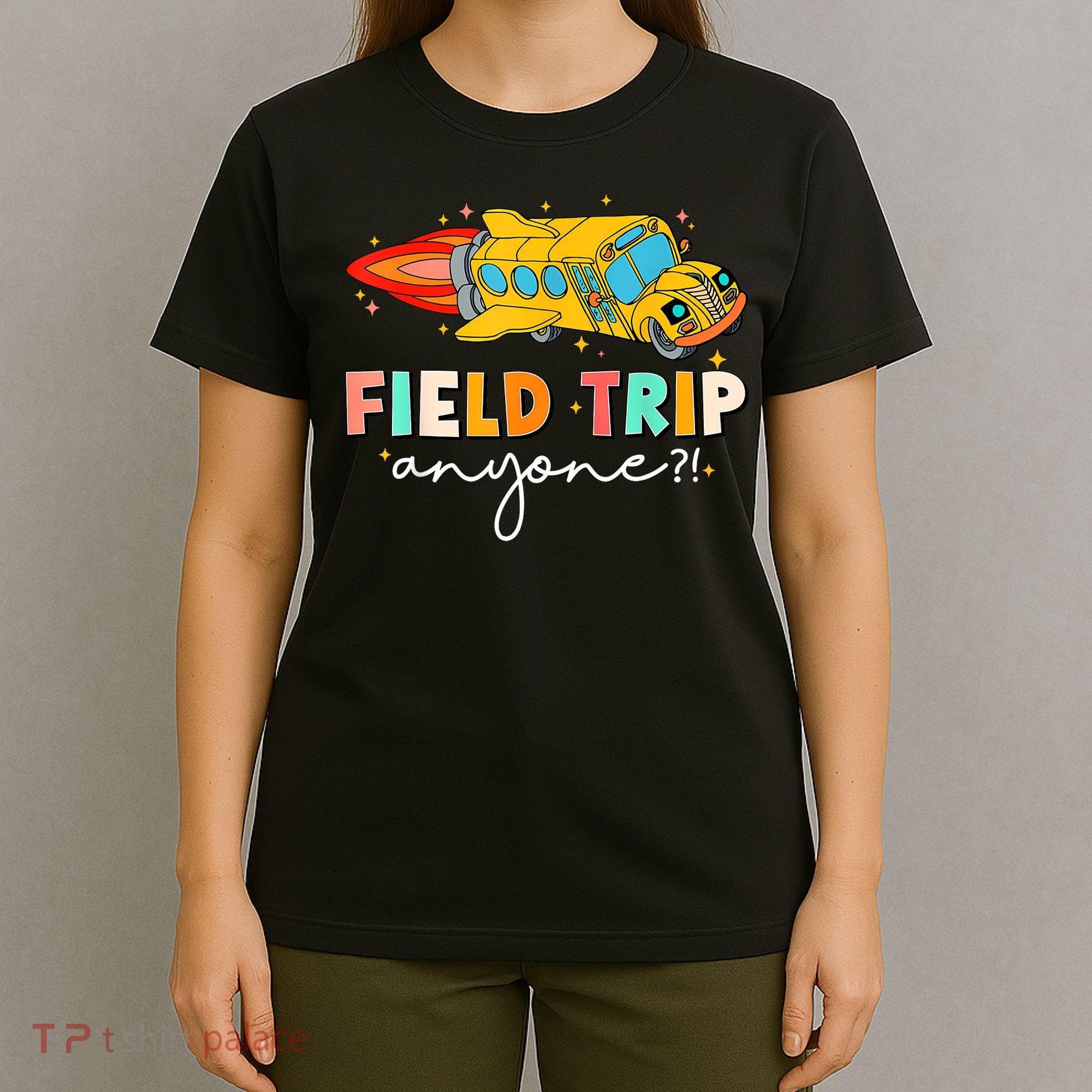 Field Trip Anyone Field Day Teachers T-Shirt