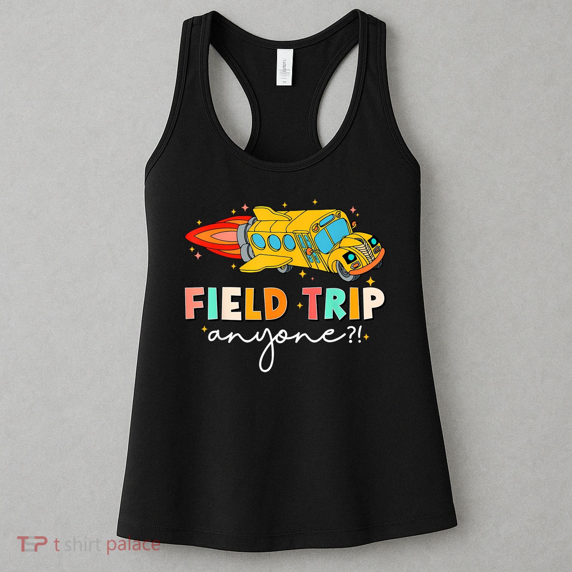 Field Trip Anyone Field Day Teachers Women's Tank Top