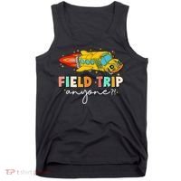 Field Trip Anyone Field Day Teachers Tank Top thumb 0