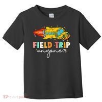Field Trip Anyone Field Day Teachers Toddler T-Shirt thumb 0
