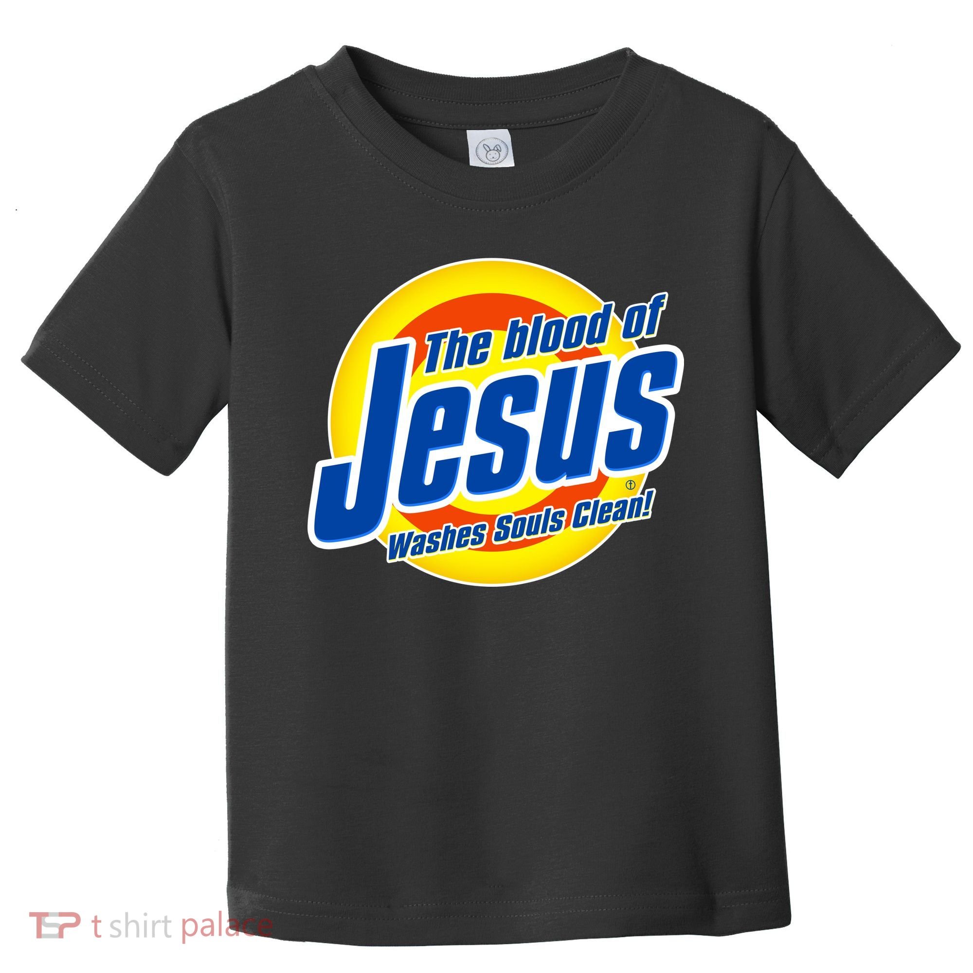 Funny The Blood Of Jesus Washes Souls Clean Detergent Toddler T-Shirt