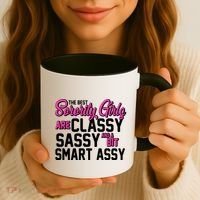 Funny The Best Sorority Girls Are Classy Sassy and bit Smart Assy Coffee Mug thumb 3