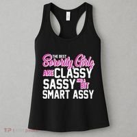 Funny The Best Sorority Girls Are Classy Sassy and bit Smart Assy Women's Tank Top thumb 3
