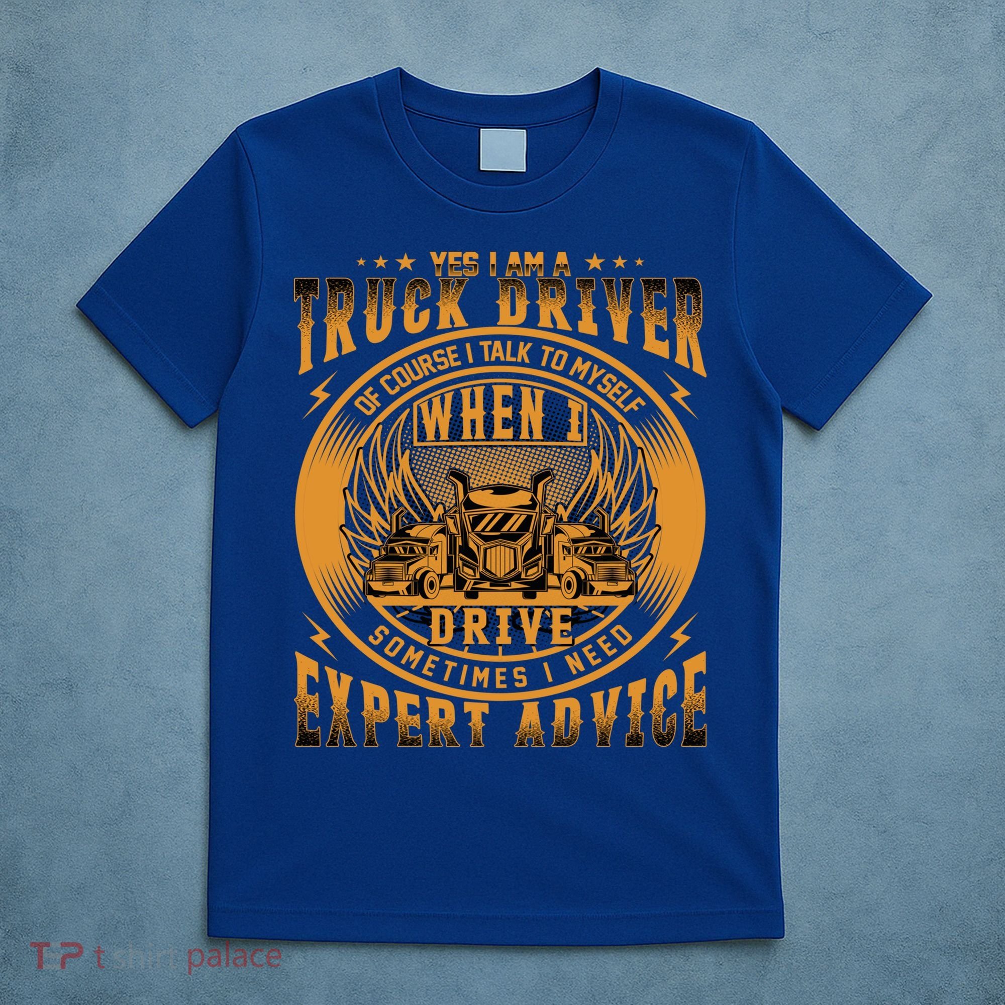 Funny Trucker Big Rig Semi Truck Driver Quote 18 Wheeler Gift T-Shirt