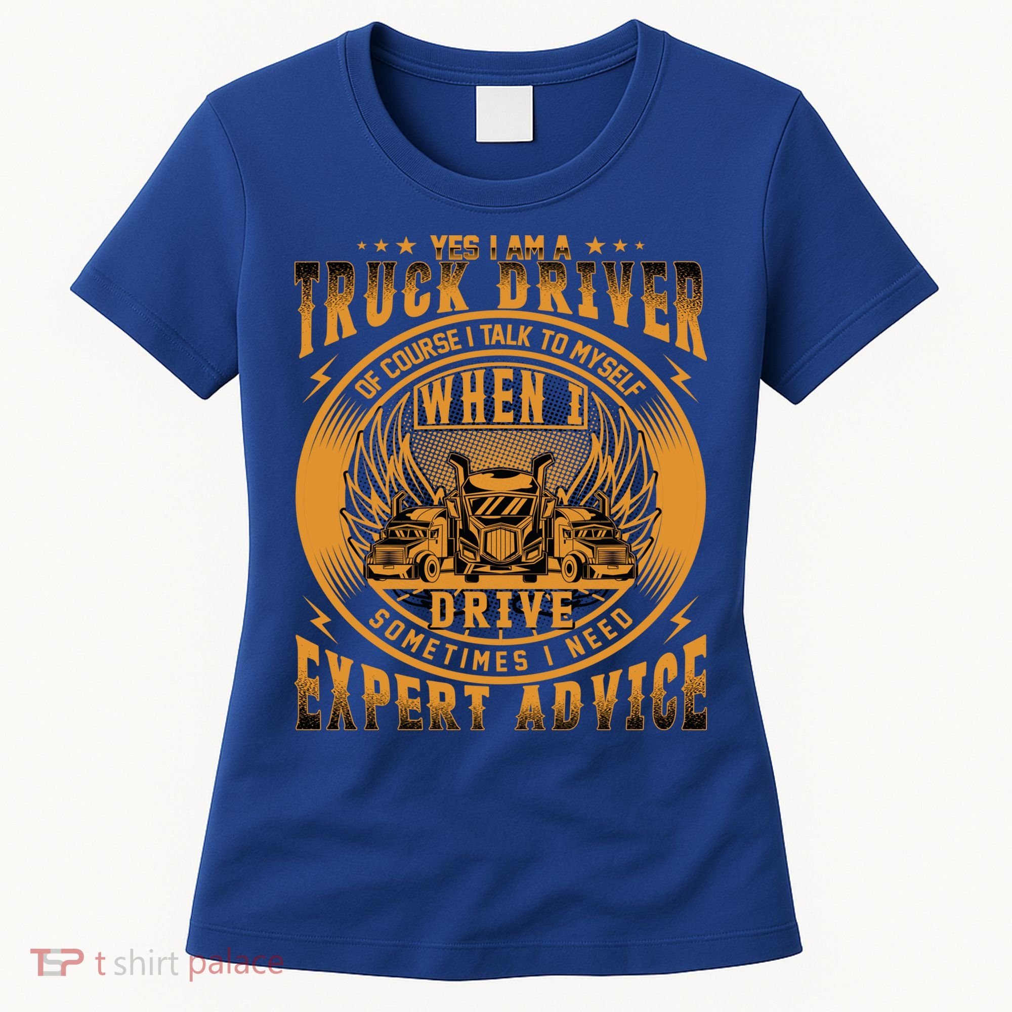 Funny Trucker Big Rig Semi Truck Driver Quote 18 Wheeler Gift Women's T-Shirt