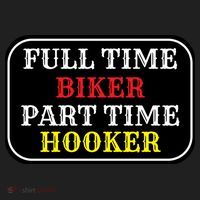 Full Time Biker, Part Time Hooker Women's Sweatshirt thumb 2