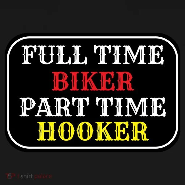 Full Time Biker, Part Time Hooker Doggie Tank