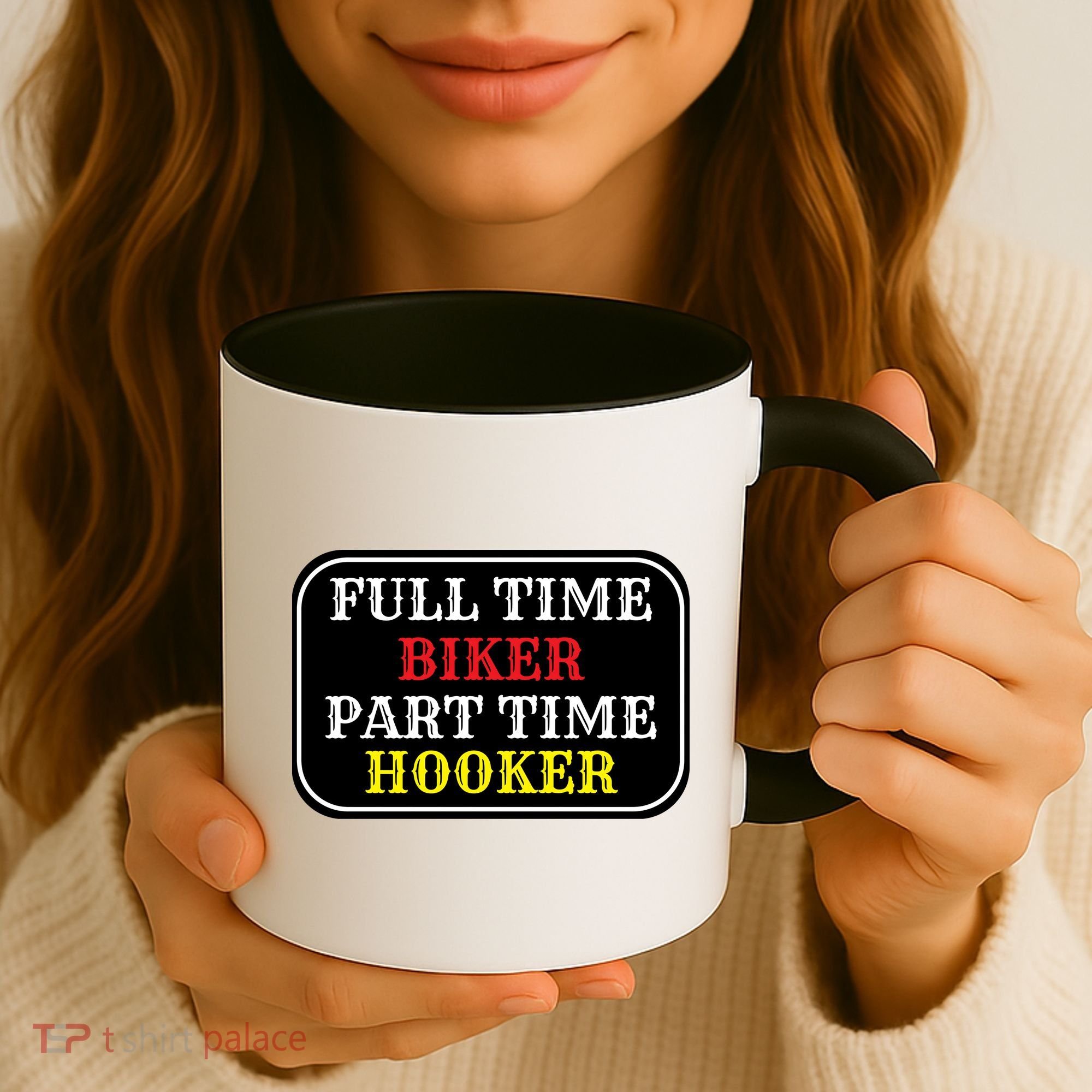 Full Time Biker, Part Time Hooker Coffee Mug