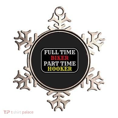 Full Time Biker, Part Time Hooker Ornament
