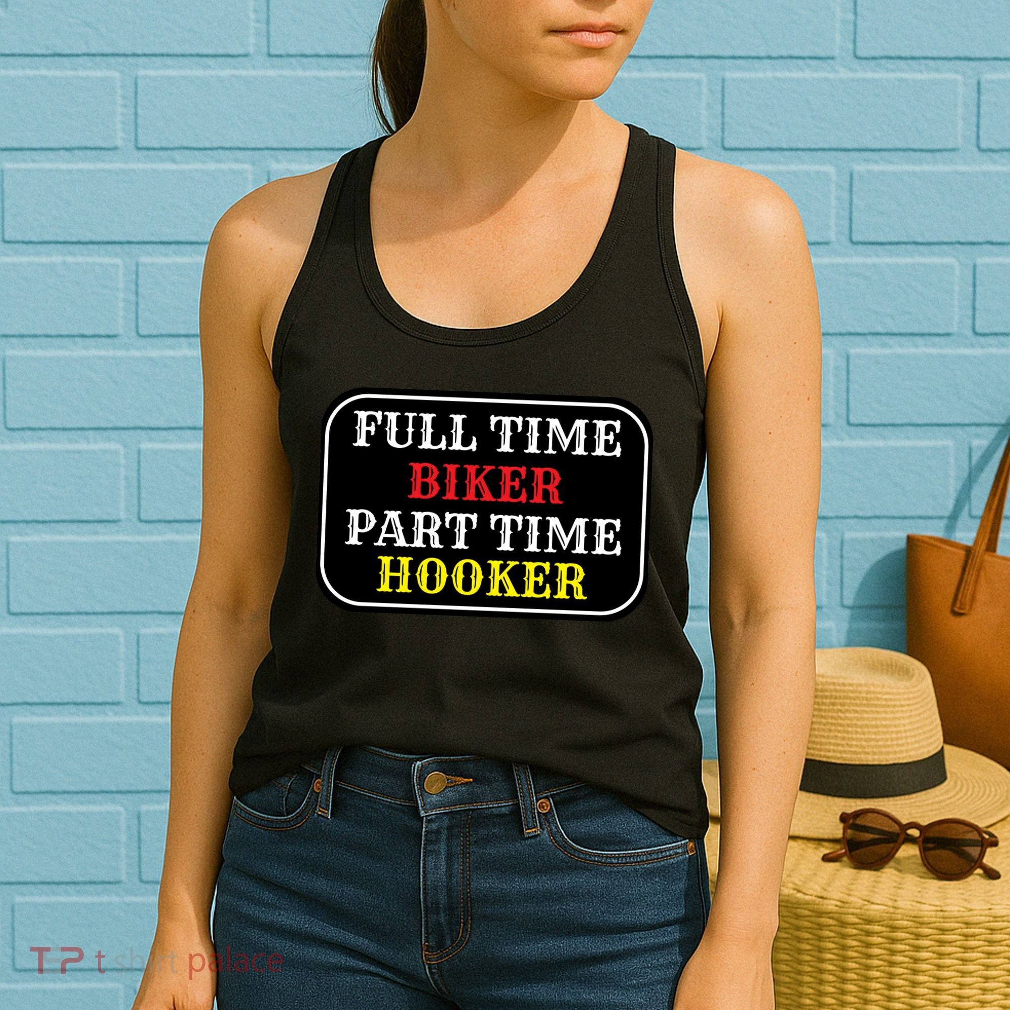 Full Time Biker, Part Time Hooker Women's Tank Top