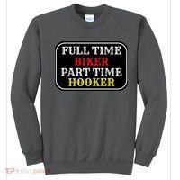 Full Time Biker, Part Time Hooker Sweatshirt thumb 0