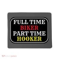 Full Time Biker, Part Time Hooker Mousepad thumb 0