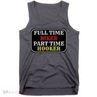 Full Time Biker, Part Time Hooker Tank Top thumb 0