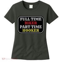 Full Time Biker, Part Time Hooker Women's T-Shirt thumb 0