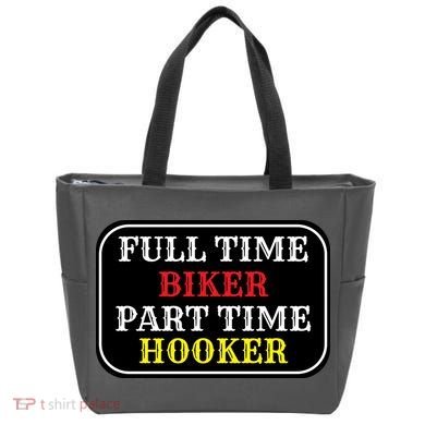 Full Time Biker, Part Time Hooker Tote Bag