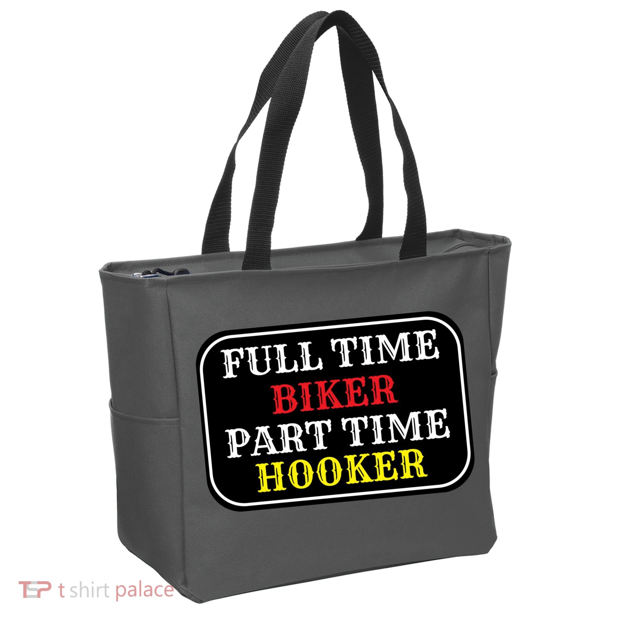 Full Time Biker, Part Time Hooker Tote Bag