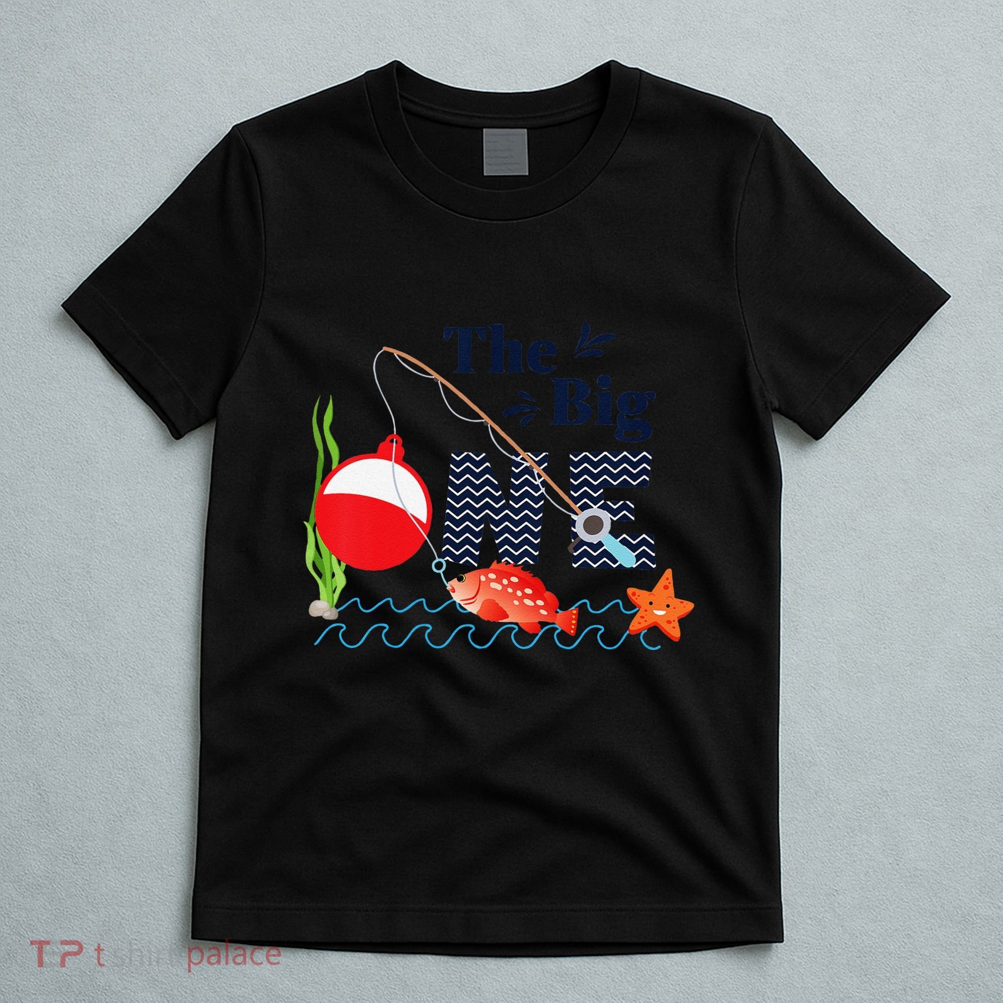 Fishing The Big One Year 1st First Birthday Little Fisherman Funny T-Shirt