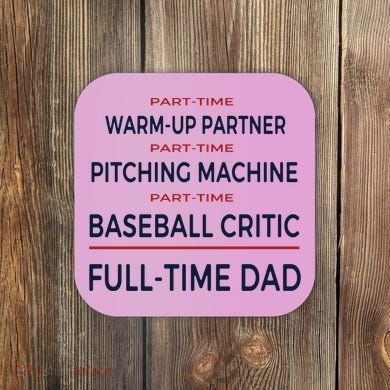 Full Time Baseball Dad Baseball Dad With Balls Ballers Daddy Cool Gift Coaster