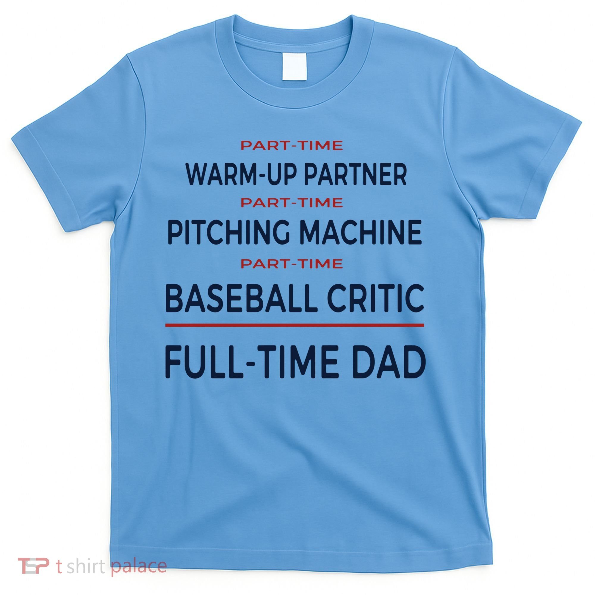 Full Time Baseball Dad Baseball Dad With Balls Ballers Daddy Cool Gift T-Shirt
