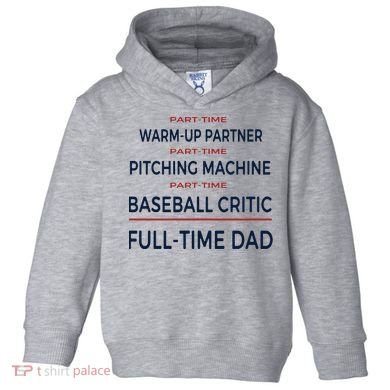 Full Time Baseball Dad Baseball Dad With Balls Ballers Daddy Cool Gift Toddler Hoodie