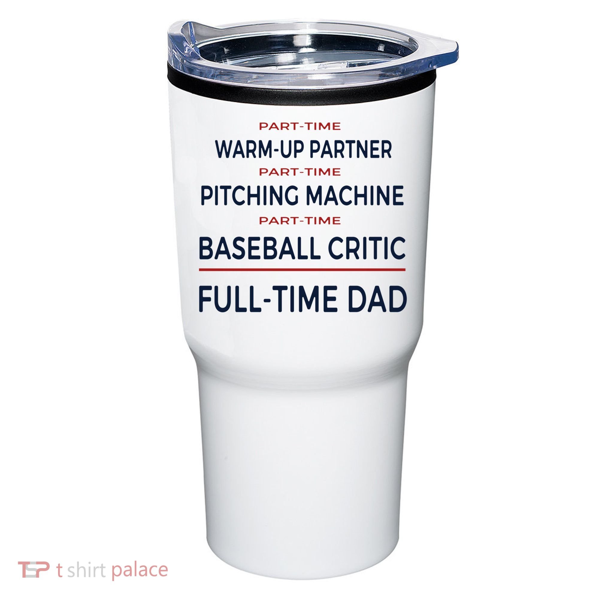 Full Time Baseball Dad Baseball Dad With Balls Ballers Daddy Cool Gift Tumbler