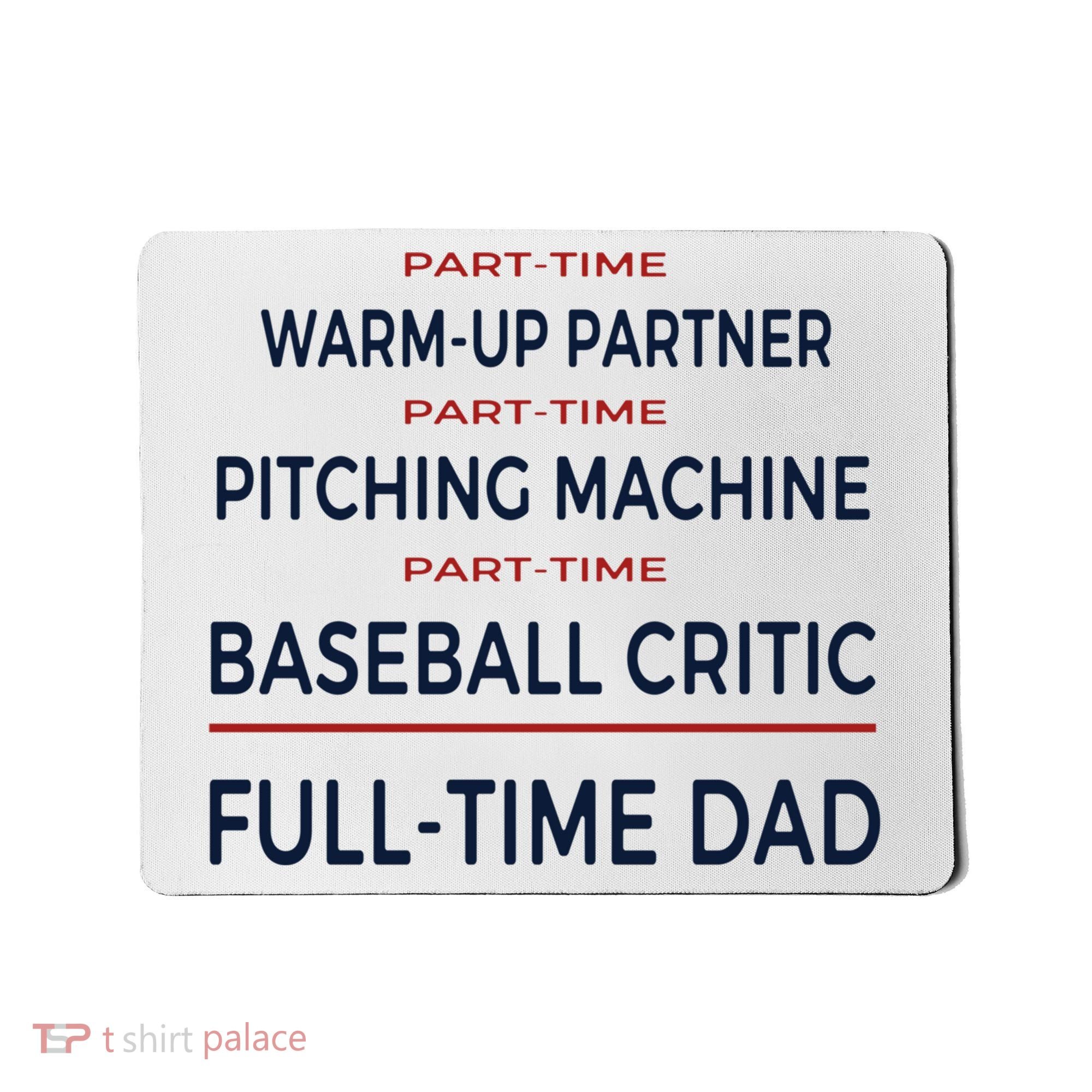 Full Time Baseball Dad Baseball Dad With Balls Ballers Daddy Cool Gift Mousepad