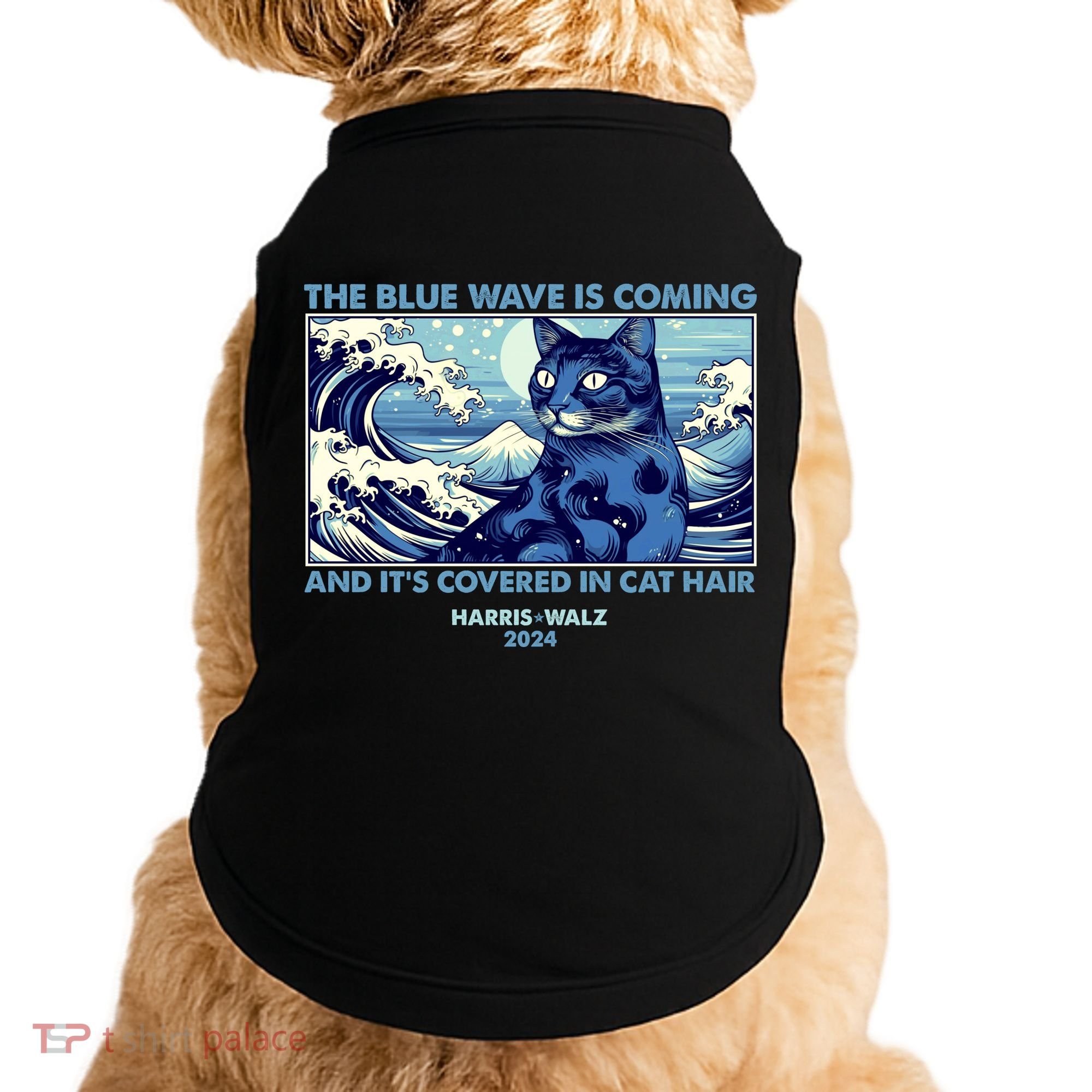 Funny The Blue Wave Is Coming And Its Covered In Cat Hair Harris Walz 2024 Doggie Tank