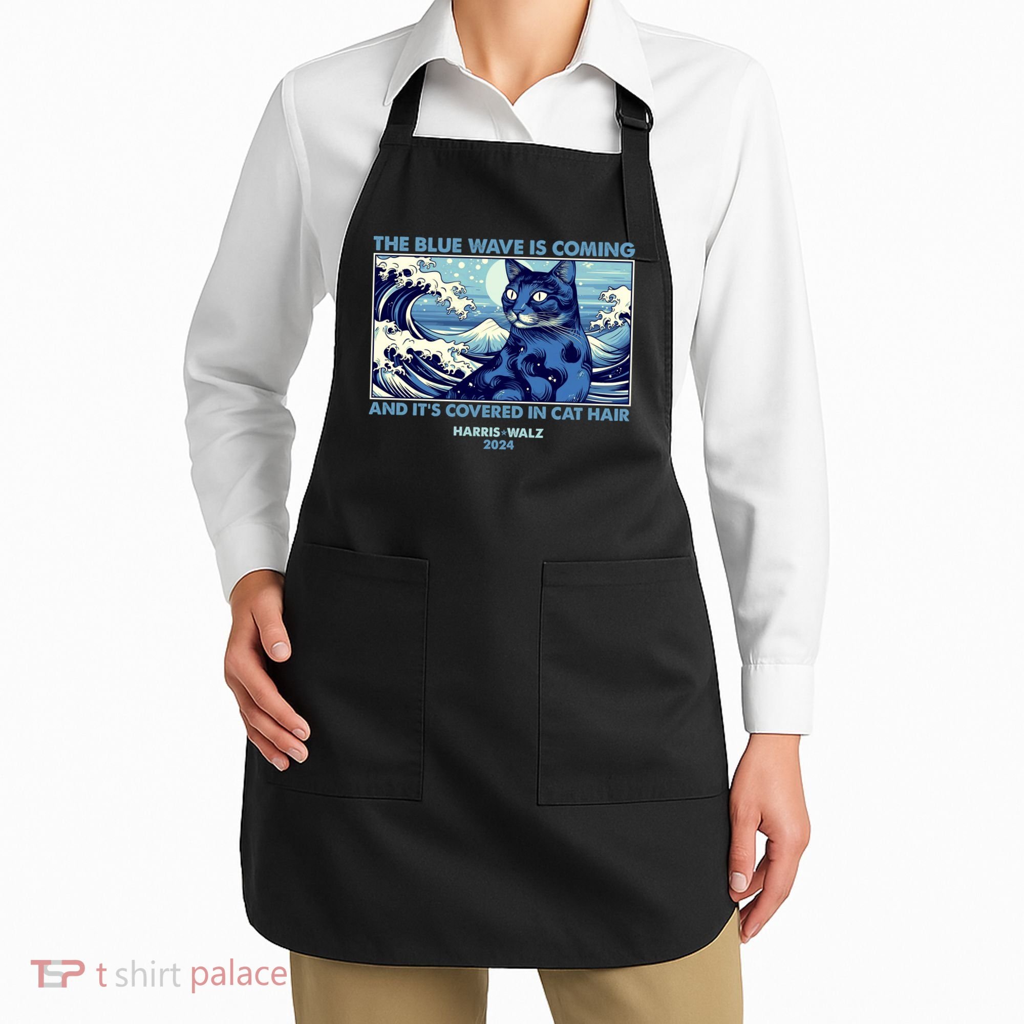 Funny The Blue Wave Is Coming And Its Covered In Cat Hair Harris Walz 2024 Apron