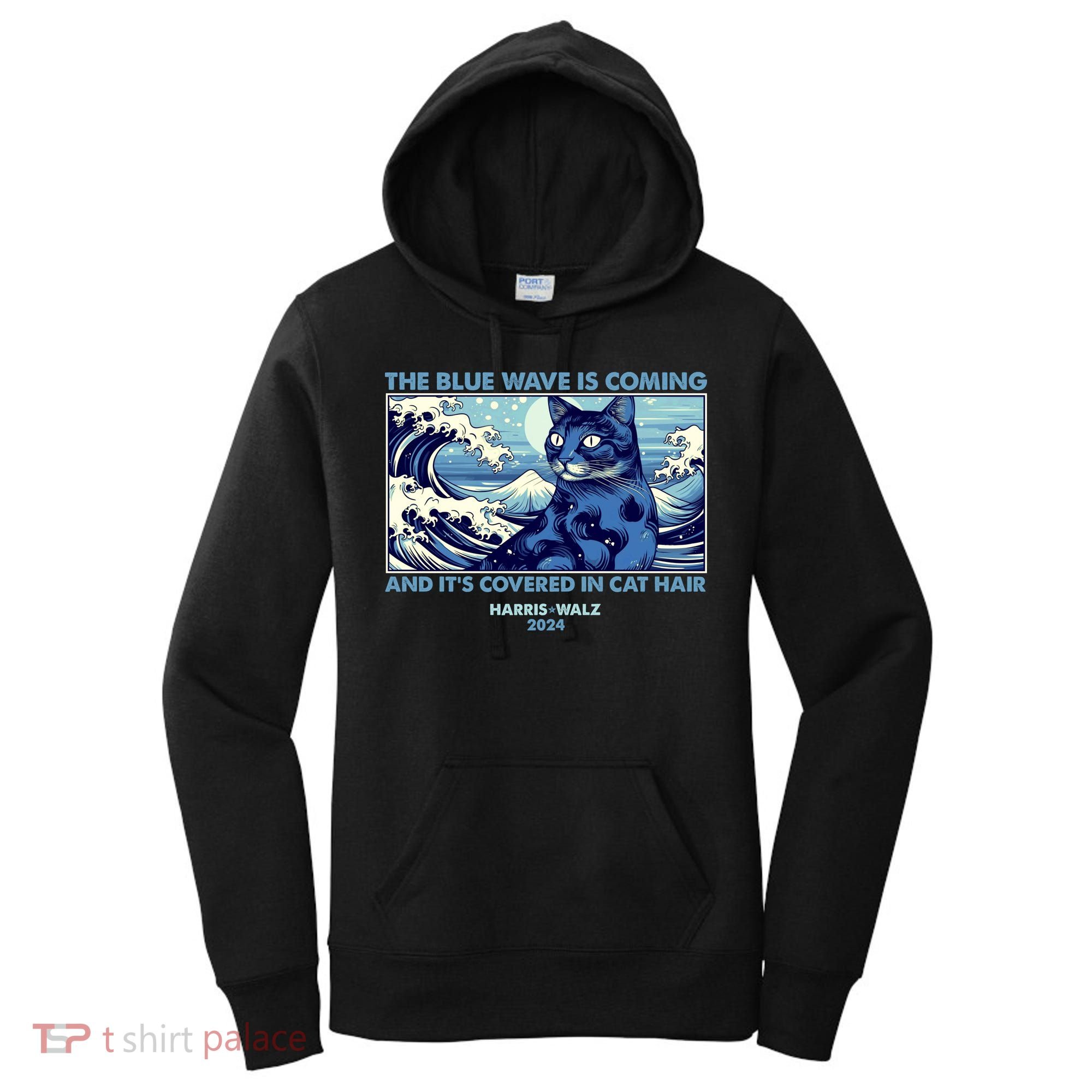 Funny The Blue Wave Is Coming And Its Covered In Cat Hair Harris Walz 2024 Women's Hoodie