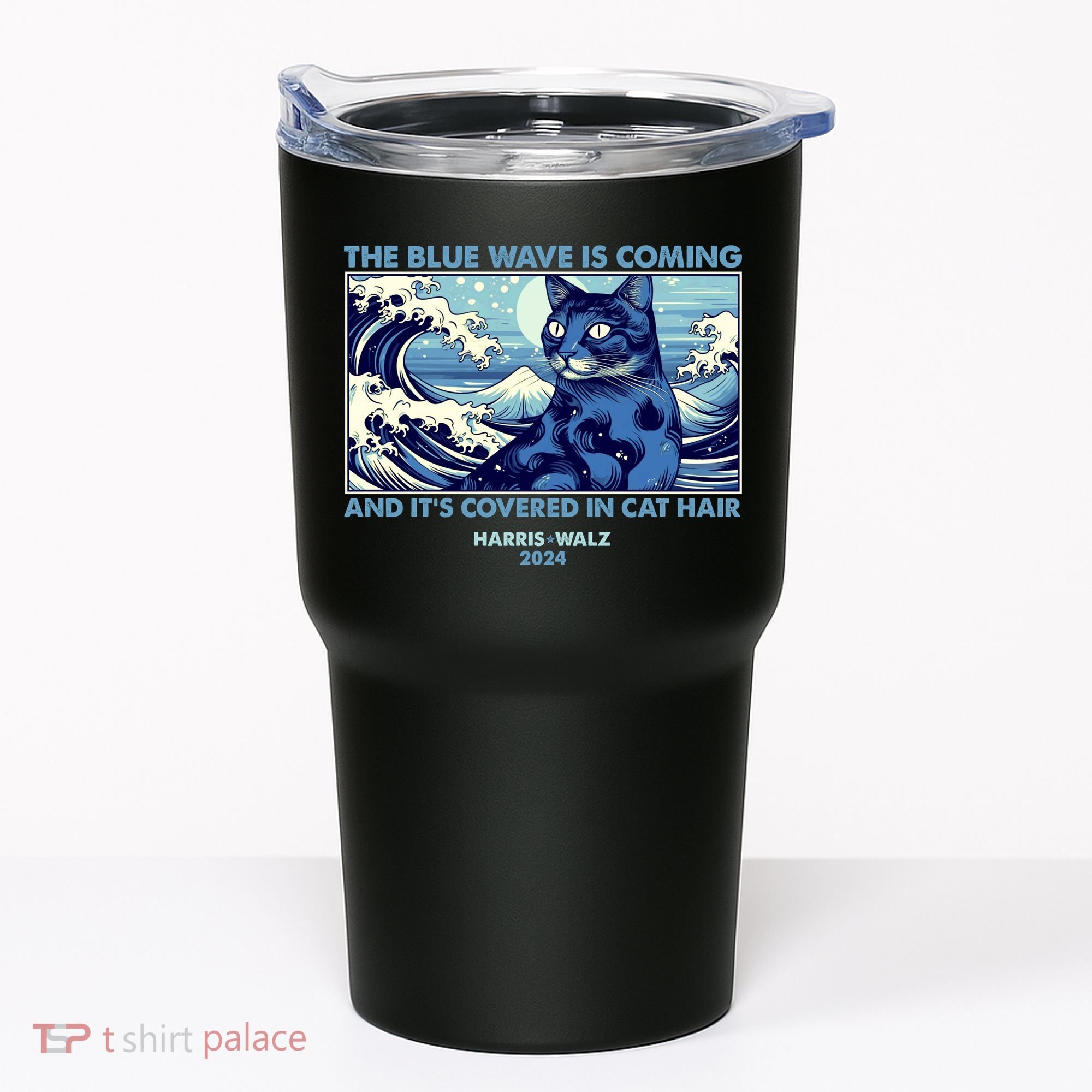 Funny The Blue Wave Is Coming And Its Covered In Cat Hair Harris Walz 2024 Tumbler