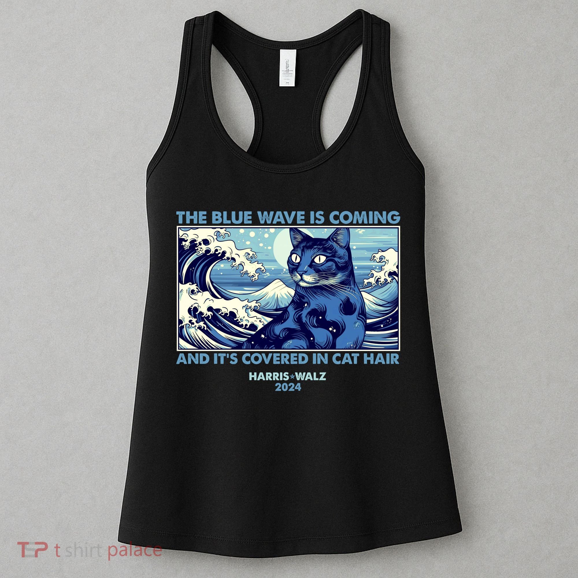 Funny The Blue Wave Is Coming And Its Covered In Cat Hair Harris Walz 2024 Women's Tank Top