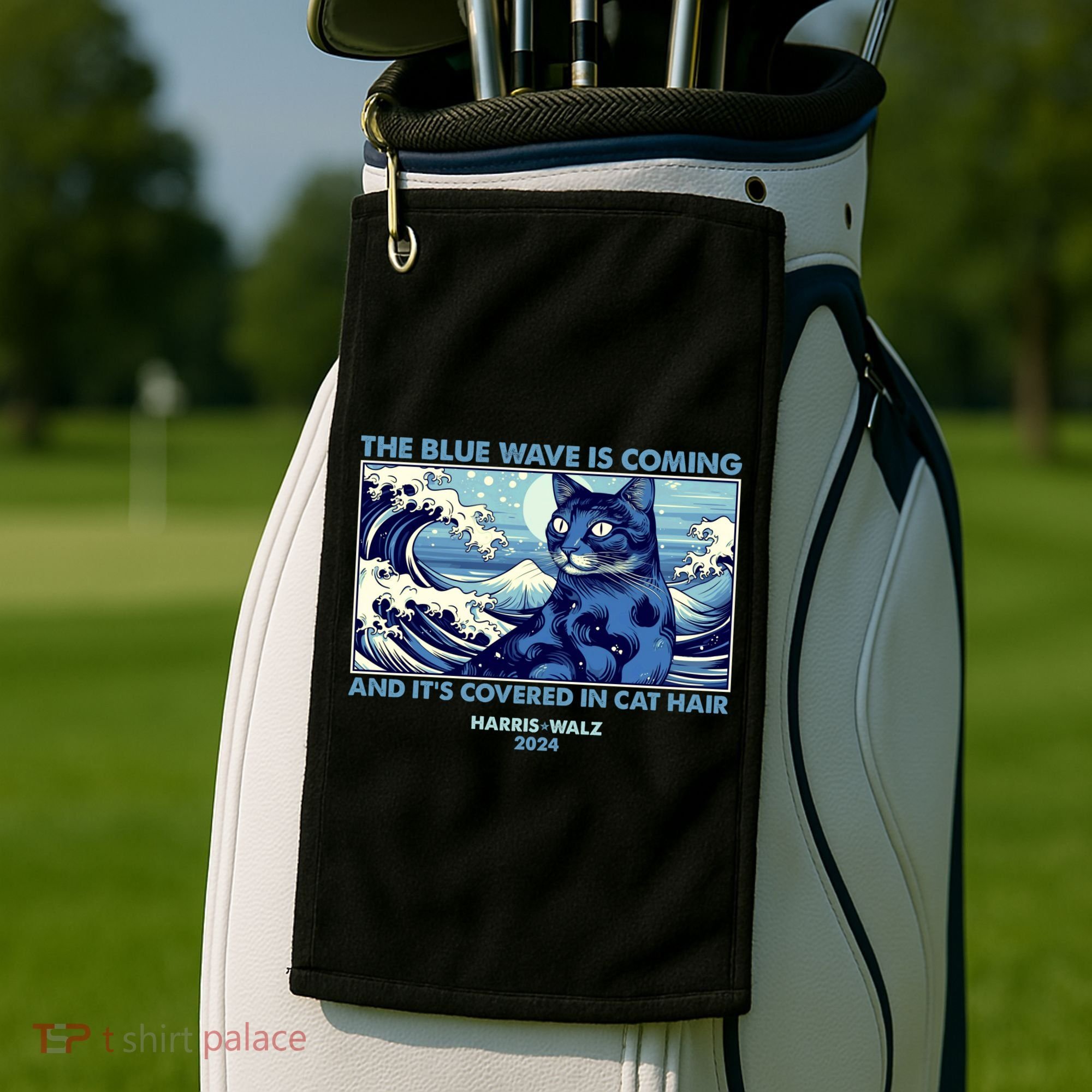 Funny The Blue Wave Is Coming And Its Covered In Cat Hair Harris Walz 2024 Golf Towel