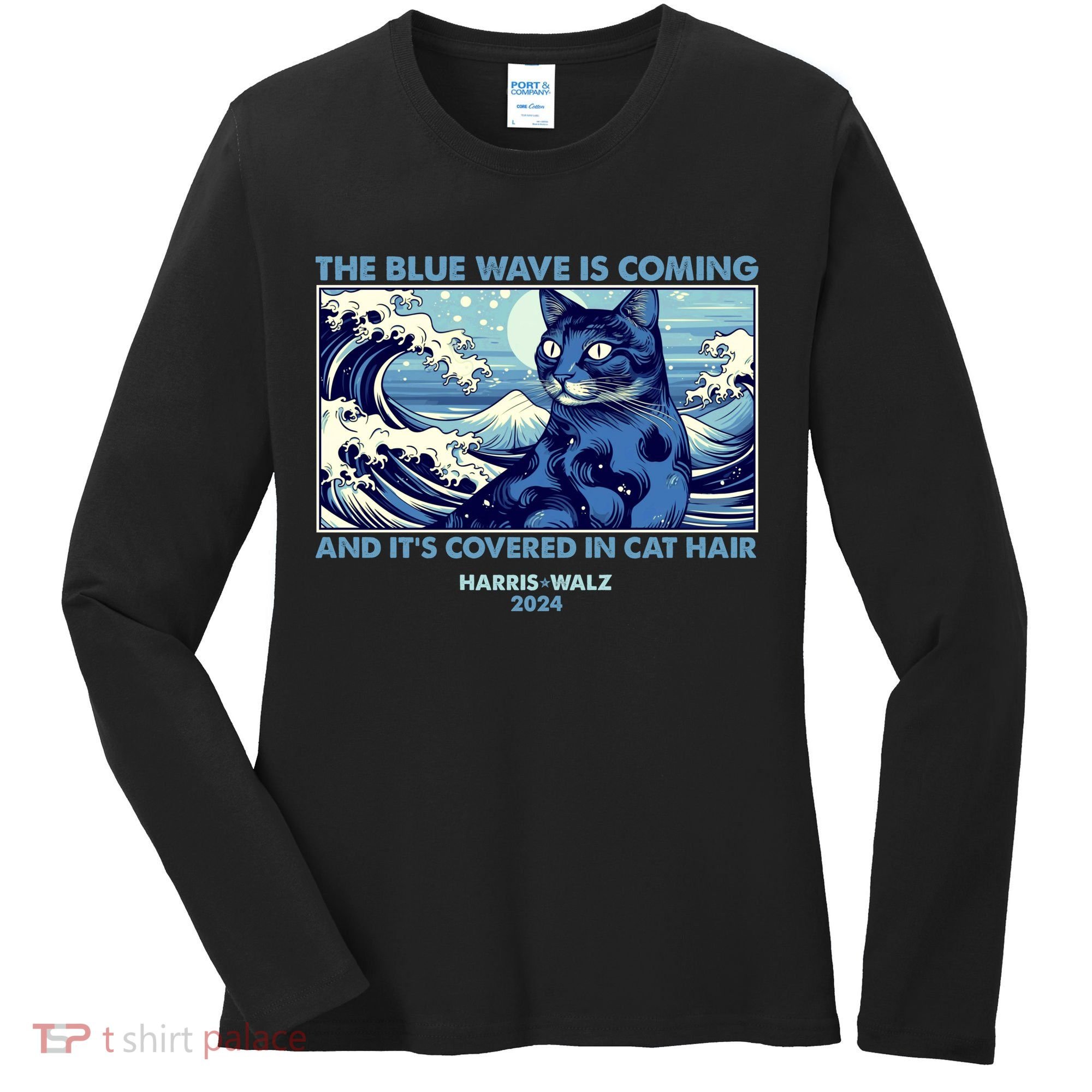 Funny The Blue Wave Is Coming And Its Covered In Cat Hair Harris Walz 2024 Women's Long Sleeve Shirt
