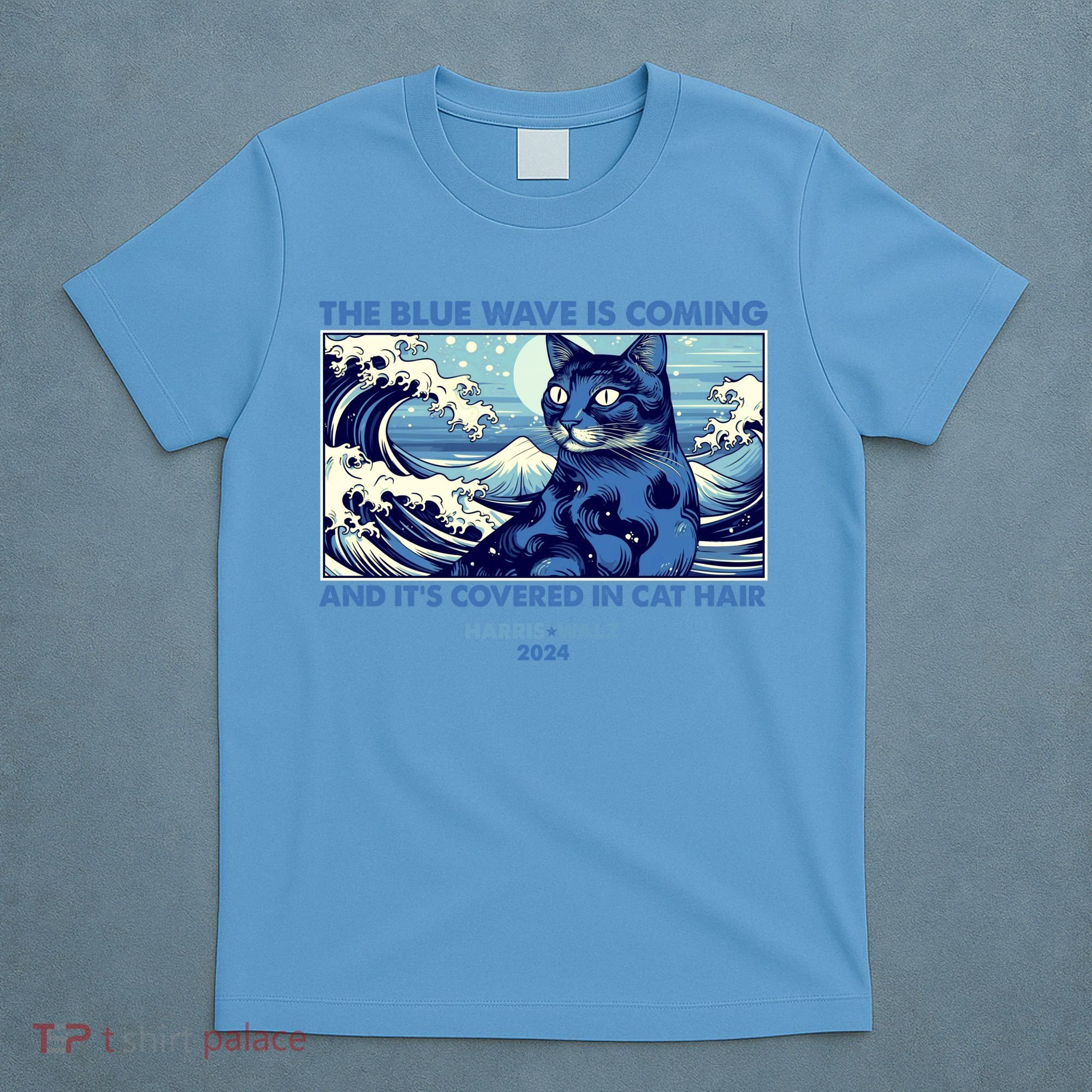 Funny The Blue Wave Is Coming And Its Covered In Cat Hair Harris Walz 2024 T-Shirt