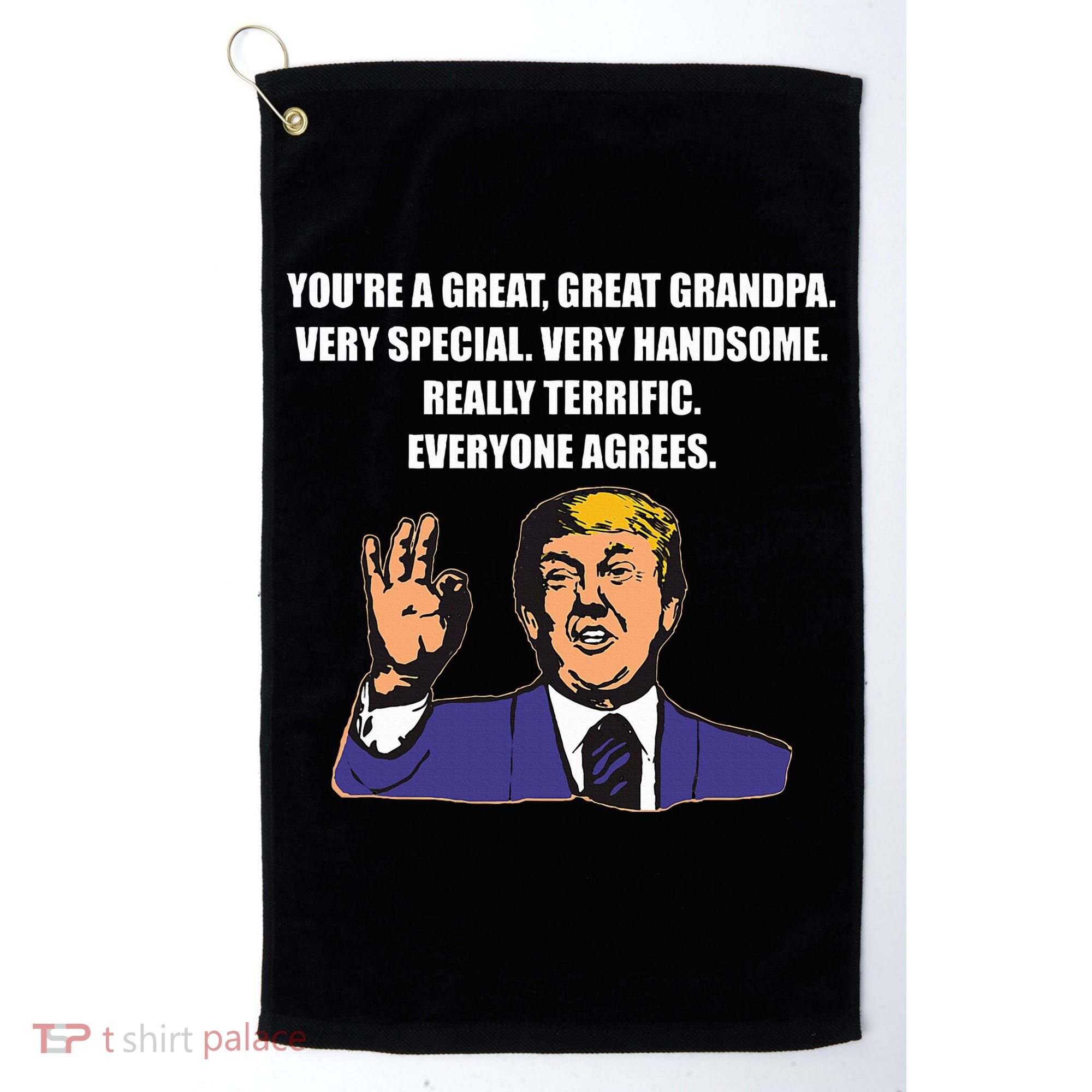 Funny Trump Best Grandpa Ever Everyone Agrees Golf Towel