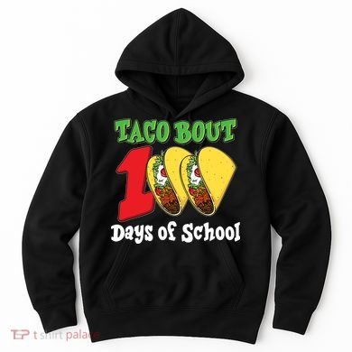 Funny Taco Bout 100 Days Of School Hoodie