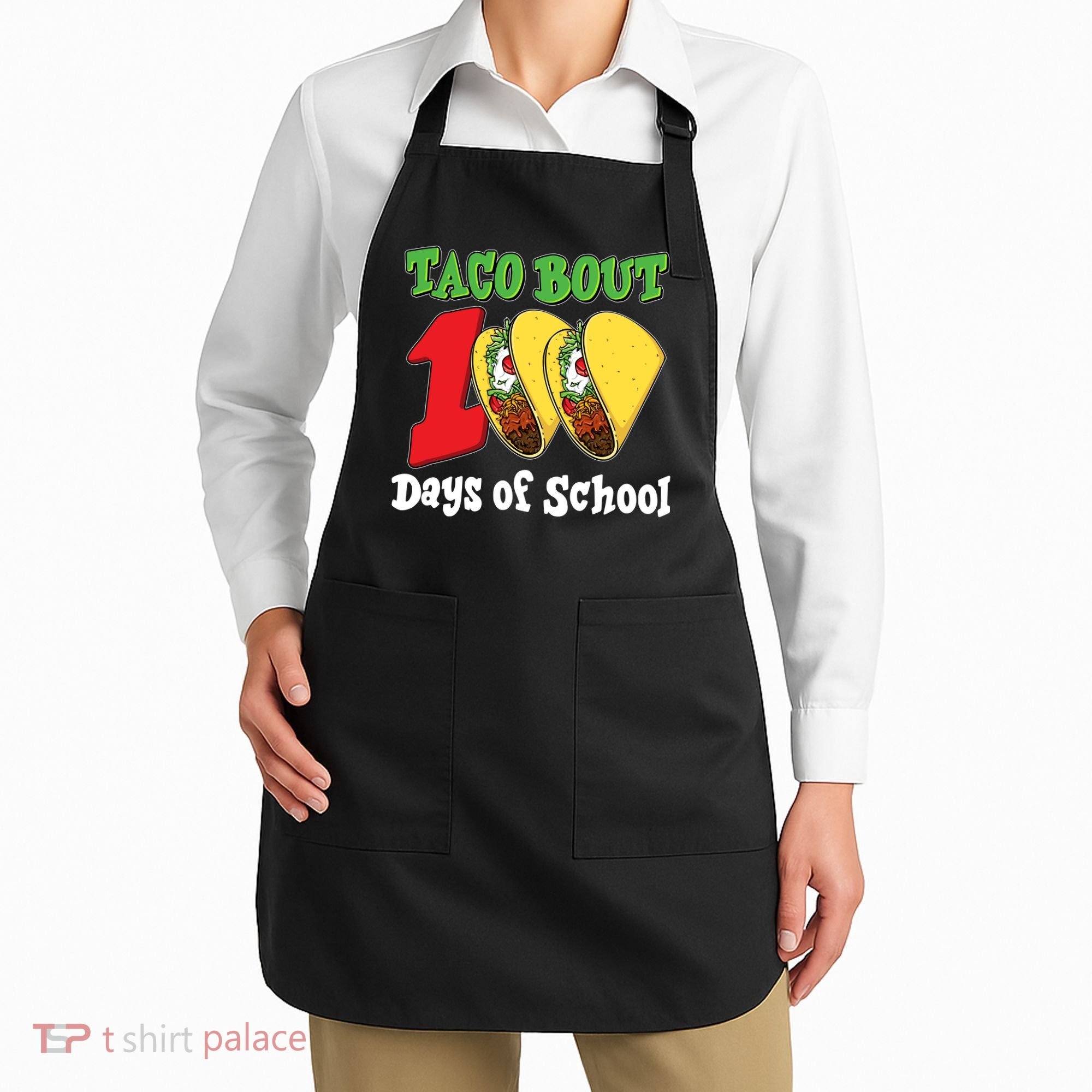 Funny Taco Bout 100 Days Of School Apron
