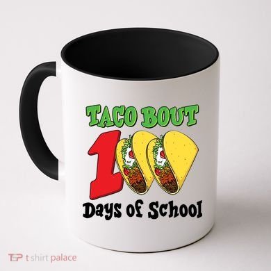 Funny Taco Bout 100 Days Of School Coffee Mug