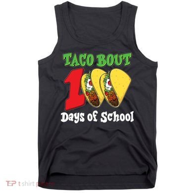 Funny Taco Bout 100 Days Of School Tank Top