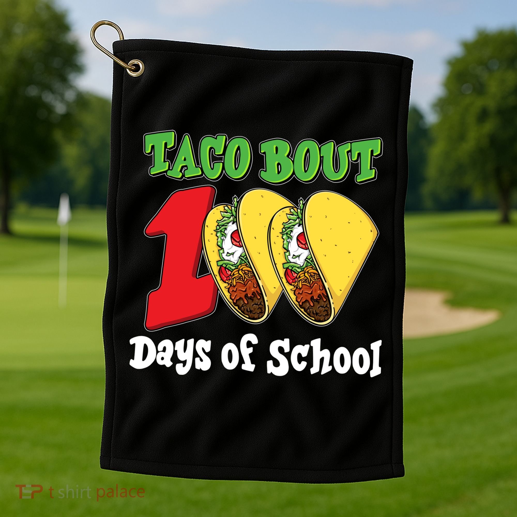 Funny Taco Bout 100 Days Of School Golf Towel