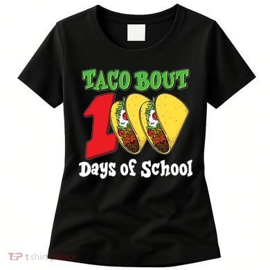 Funny Taco Bout 100 Days Of School Women's T-Shirt