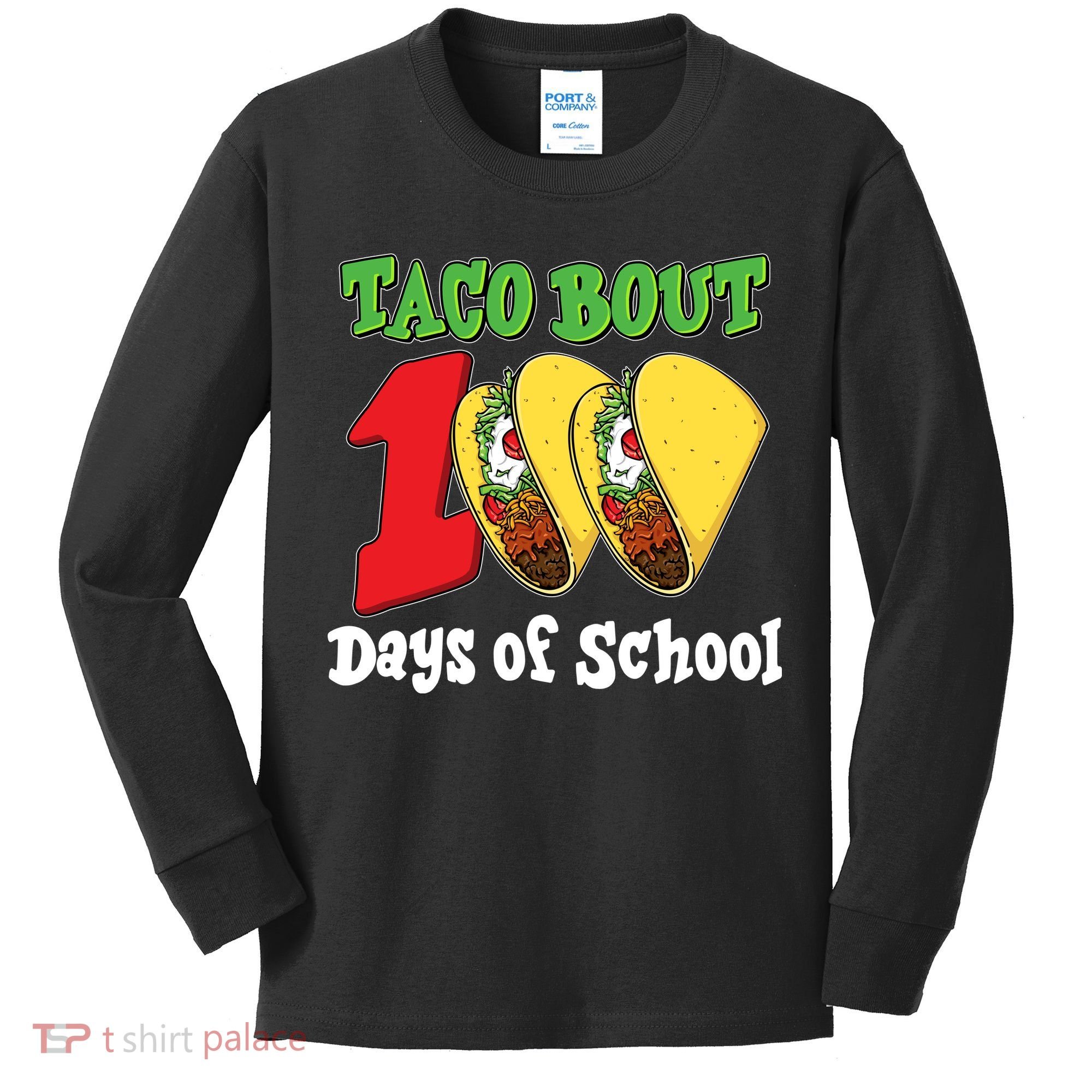 Funny Taco Bout 100 Days Of School Kids Long Sleeve Shirt