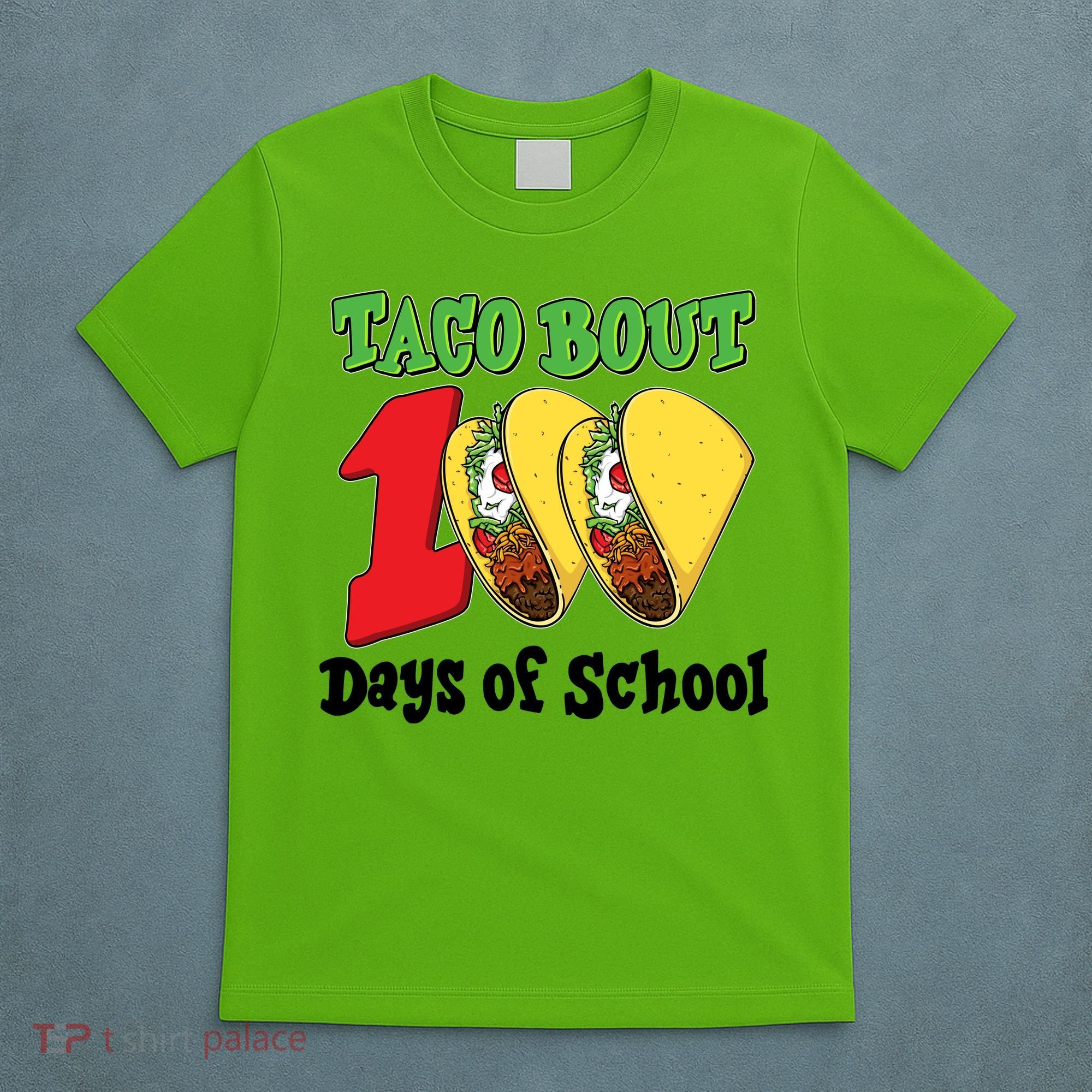 Funny Taco Bout 100 Days Of School T-Shirt