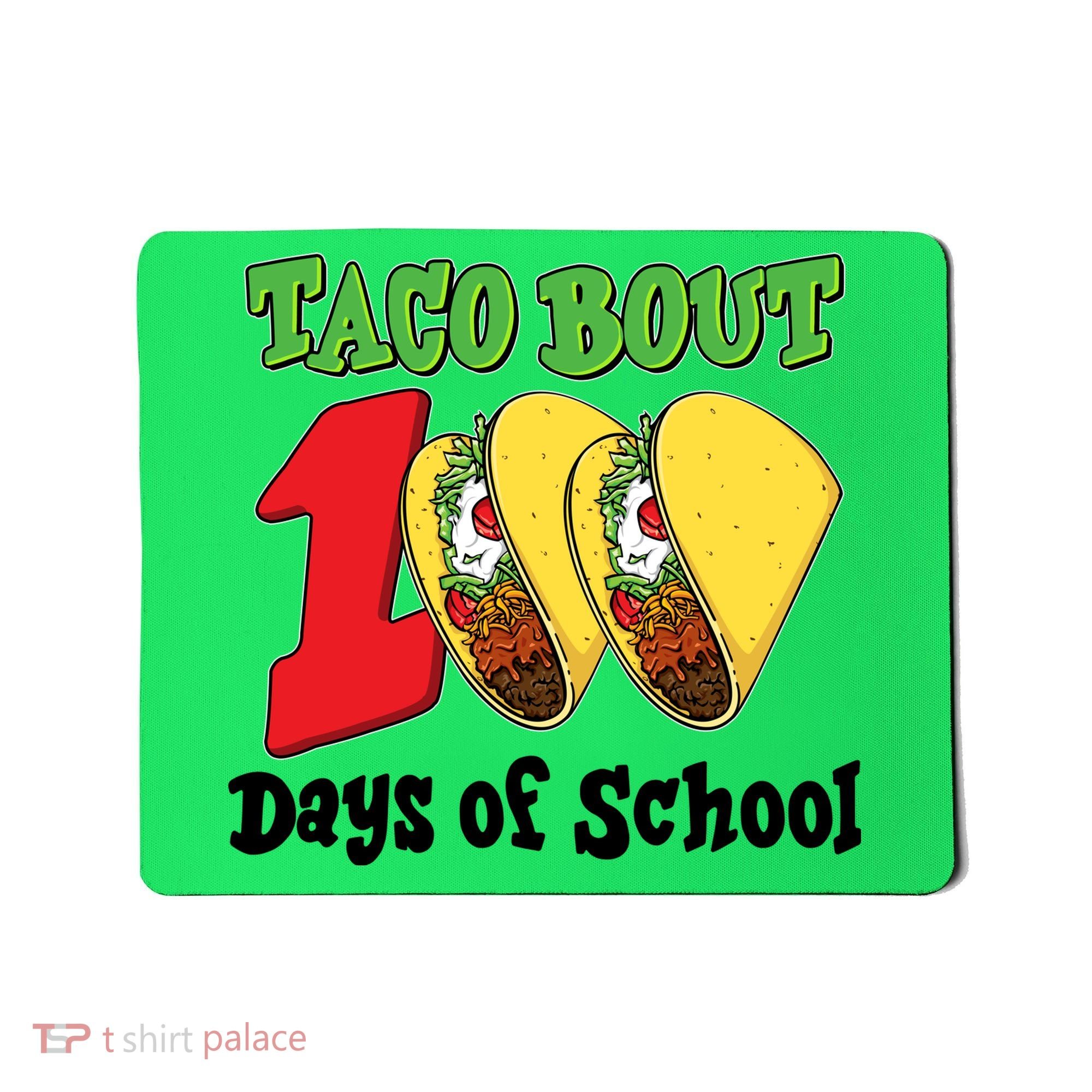 Funny Taco Bout 100 Days Of School Mousepad