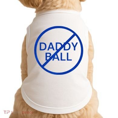 Funny Travel Baseball No Daddy Ball Doggie Tank