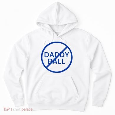 Funny Travel Baseball No Daddy Ball Hoodie