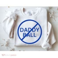 Funny Travel Baseball No Daddy Ball Sweatshirt thumb 2